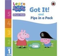 Learn with Peppa Phonics Level 1 Book 3 Got It and Pips in a Pack Phonics Reader by Peppa Pig Peppa Pig (Auteur)