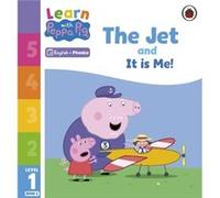 Learn with Peppa Phonics Level 1 Book 6 The Jet and It is Me Phonics Reader by Peppa Pig Peppa Pig (Auteur)