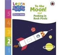Learn with Peppa Phonics Level 2 Book 5 To the Moon and Peeking in Rock Pools Phonics Reader - Peppa Pig - Penguin Random House Childrens UK - Livre en An Peppa PigPeppa Pig (Auteur)