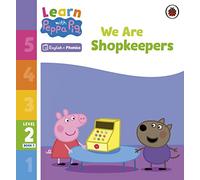Learn with Peppa Phonics Level 2 Book 7 - We Are Shopkeepers (Phonics Reader)