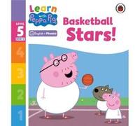 Learn with Peppa Phonics Level 5 Book 12 Basketball Stars Phonics Reader - Peppa Pig - Penguin Random House Childrens UK - Livre en Anglais - Paperback Peppa PigPeppa Pig (Auteur)