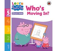 Learn with Peppa Phonics Level 5 Book 14 - Who's Moving In? (Phonics Reader)