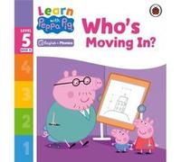 Learn with Peppa Phonics Level 5 Book 14 Whos Moving In Phonics Reader - Peppa Pig - Penguin Random House Childrens UK - Livre en Anglais - Paperback Peppa PigPeppa Pig (Auteur)