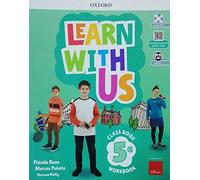 Learn with us. Coursebook & Workbook con QR code. Per la Scuola elementare. Con e-book. Con espansione online. Con CD-ROM (Vol. 5)