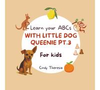 Learn Your ABCs With Little Dog Queenie Pt.3: For Kids
