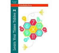 Learn Your Times Tables 2: KS2 Maths, Ages 7-11