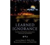 Learned Ignorance: Intellectual Humility Among Jews, Christians And Muslims