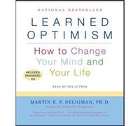 Learned Optimism How to Change Your Mind and Your Life by Martin E P Seligman Martin E P Seligman (Auteur)