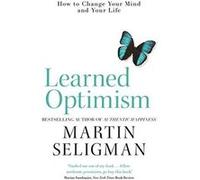 Learned Optimism: How to Change Your Mind and Your Life - [Version Originale] Inconnu (Auteur)