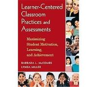 Learner-Centered Classroom Practices And Assessments Barbara L. McCombs, Lynda Miller (Auteur)