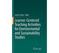 Learner-Centered Teaching Activities For Environmental And Sustainability Studies