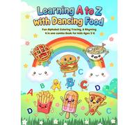 Learning A to Z with Dancing Food - Learning activity book for Preschool kids: A joyful preschool activity book full of smiling snacks, dancing foods, ... for learning letters, creativity, and fun!