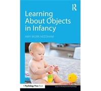 Learning About Objects In Infancy (Essays In Developmental Psychology) (Paperback) Amy Work Needham, (Auteur)
