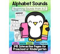Learning Alphabet Sounds Workbook: Beginning Sounds Kindergarten Activities and Phonemic Awareness Book with 395 Pages of Fine Motor Skills Practice