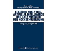 Learning Analytics, Artificial Intelligence und Data Mining in der Hochschulbildung: Beiträge zur Learning AID 2025