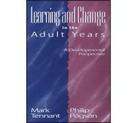 Learning and Change in the Adult Years by Philip Pogson Tennant, Mark, Pogson, Philip (Auteur)