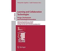 Learning And Collaboration Technologies. Design, Development And Technological Innovation