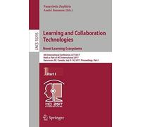 Learning And Collaboration Technologies. Novel Learning Ecosystems
