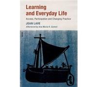Learning and Everyday Life by Lave & Jean University of California & Berkeley Lave Jean University of California Berkeley (Auteur)