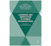 Learning And Innovation In Hybrid Organizations
