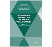 Learning And Innovation In Hybrid Organizations