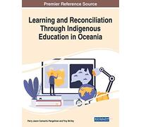 Learning And Reconciliation Through Indigenous Education In Oceania