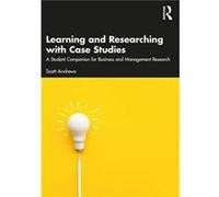 Learning and Researching with Case Studies by Andrews & Scott University of Worcester & UK Andrews Scott University of Worcester UK (Auteur)