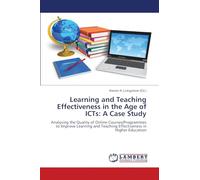 Learning and Teaching Effectiveness in the Age of ICTs: A Case Study