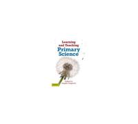 Learning And Teaching Primary Science