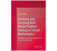 Learning And Teaching Real World Problem Solving In School Mathematics