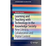 Learning And Teaching With Technology In The Knowledge Society