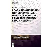 Learning And Using Conversational Humor In A Second Language During Study Abroad