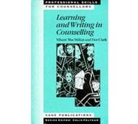 Learning and Writing in Counselling, Professional Skills for Counsellors Series Dot Clark, Mhairi MacMillan (Auteur)