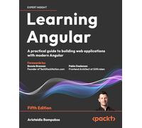 Learning Angular: A practical guide to building web applications with modern Angular