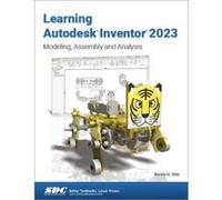 Learning Autodesk Inventor 2023 by Randy H. Shih Randy H. Shih (Auteur)