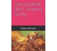 Learning Bash Shell Scripting Gently