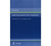 Learning Beyond the Classroom by Tom Bentley Tom Bentley (Auteur)