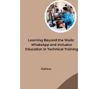 Learning Beyond The Walls: Whatsapp And Inclusive Education In Technical Training