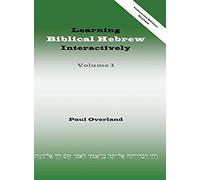 Learning Biblical Hebrew Interactively, I (Instructor Edition, Revised)