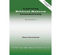 Learning Biblical Hebrew Interactively, I (Instructor Edition, Revised)