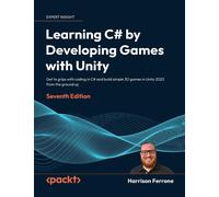 Learning C# By Developing Games With Unity - Seventh Edition