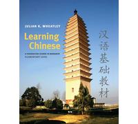 Learning Chinese: A Foundation Course in Mandarin: Elementary Level