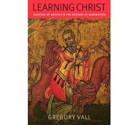 Learning Christ: Ignatius of Antioch & the Mystery of Redemption