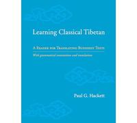 Learning Classical Tibetan: A Reader for Translating Buddhist Texts