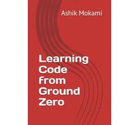 Learning Code from Ground Zero