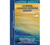 Learning CognitiveBehavior Therapy by Basco & Monica Ramirez & PhD Associate Professor & Clinical Associate Professor & University of Texas SW Medical Sch Basco Monica Ramirez PhD Associate Professor 