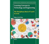 Learning Concepts in Technology and Engineering: The Disciplinary Basis of T and E in Stem