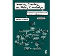 Learning, Creating, and Using Knowledge Joseph D. Novak (Auteur)