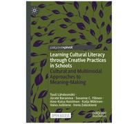 Learning Cultural Literacy Through Creative Practices In Schools