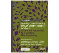 Learning Cultural Literacy Through Creative Practices In Schools